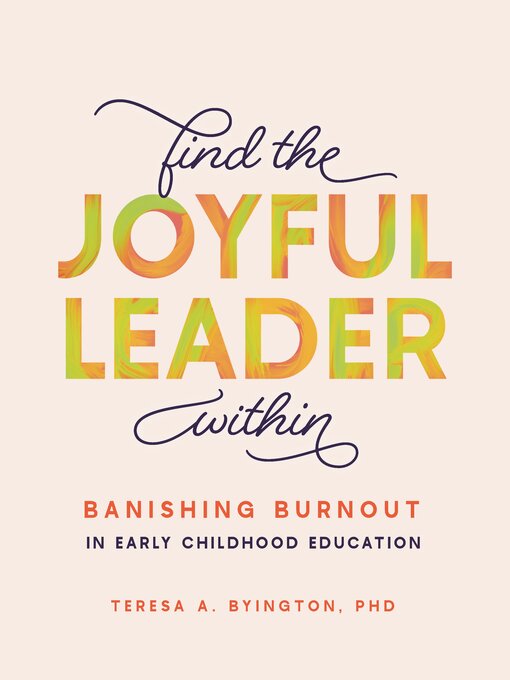 Title details for Find the Joyful Leader Within by Teresa A. Byington - Available